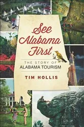 Book cover of See Alabama First by Tim Hollis