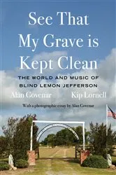 Book cover of See That My Grave is Kept Clean by Alan Govenar