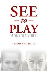 Book cover of See to Play by Michael A. Peters