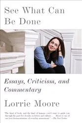 Book cover of See What Can Be Done by Lorrie Moore
