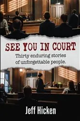 Book cover of See You in Court by Jeff Hicken
