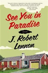 Book cover of See You in Paradise by J. Robert Lennon