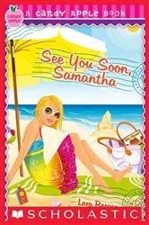 Book cover of See You Soon, Samantha (Candy Apple #26) by Lara Bergen