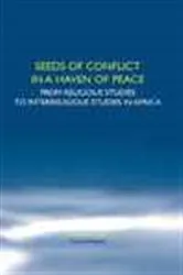 Book cover of Seeds of Conflict in a Haven of Peace by Frans Wijsen