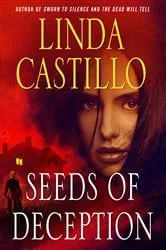 Book cover of Seeds of Deception by Linda Castillo