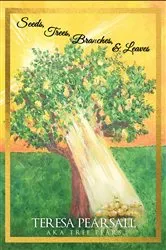 Book cover of Seeds, Trees, Branches, & Leaves by Teresa Pearsall