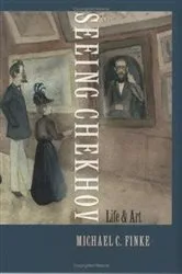 Book cover of Seeing Chekhov by Michael C. Finke