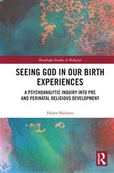Book cover of Seeing God in Our Birth Experiences by Helen Holmes