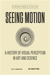 Book cover of Seeing Motion by Romana Karla Schuler