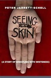 Book cover of Seeing My Skin by Peter Jarrett-Schell