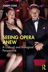 Book cover of Seeing Opera Anew by Joseph Cone