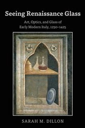 Book cover of Seeing Renaissance Glass by Sarah Dillon