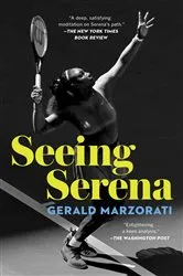 Book cover of Seeing Serena by Gerald Marzorati