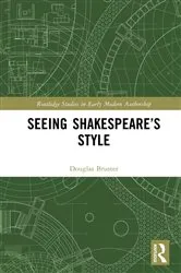 Book cover of Seeing Shakespeare’s Style by Douglas Bruster