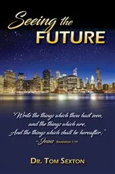 Book cover of Seeing the Future by Dr. Tom Sexton