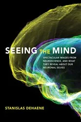 Book cover of Seeing the Mind by Stanislas Dehaene