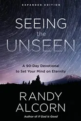 Book cover of Seeing the Unseen, Expanded Edition by Randy Alcorn