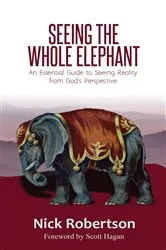 Book cover of Seeing the Whole Elephant by Nick Robertson