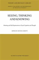 Book cover of Seeing, Thinking and Knowing by A. Carsetti