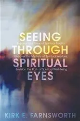 Book cover of Seeing through Spiritual Eyes by Kirk Farnsworth