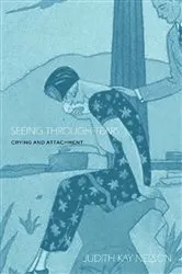 Book cover of Seeing Through Tears by Judith Kay Nelson