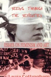 Book cover of Seeing Through the Seventies by Laura Cottingham