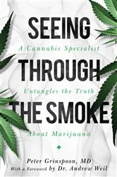 Book cover of Seeing through the Smoke by Peter Grinspoon