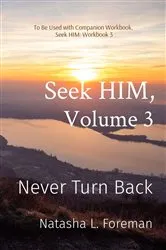 Book cover of Seek HIM, Volume 3 by Foreman, Natasha, L