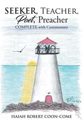 Book cover of Seeker, Teacher, Poet, Preacher by Isaiah Robert Coon-Come
