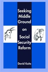 Book cover of Seeking Middle Ground on Social Security Reform by Unknown