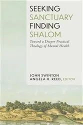 Book cover of Seeking Sanctuary, Finding Shalom by John Swinton