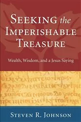 Book cover of Seeking the Imperishable Treasure by Steven R. Johnson
