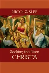 Book cover of Seeking the Risen Christa by Nicola Slee