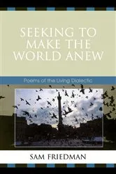 Book cover of Seeking to Make the World Anew by Sam Friedman