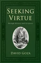 Book cover of Seeking Virtue by David Goza