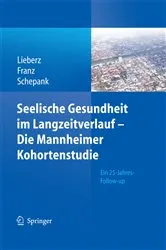 Book cover of Seelische Gesundheit im Langzeitverlauf - Die Mannheimer Kohortenstudie by Klaus Lieberz