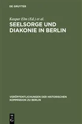 Book cover of Seelsorge und Diakonie in Berlin by Kaspar Elm
