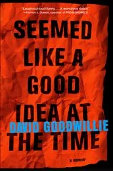 Book cover of Seemed Like a Good Idea at the Time by Unknown