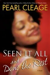 Book cover of Seen It All and Done the Rest by Pearl Cleage