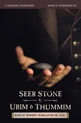 Book cover of Seer Stone v. Urim and Thummim by L. Hannah Stoddard