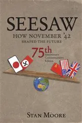 Book cover of Seesaw, How November '42 Shaped the Future by Stan Moore