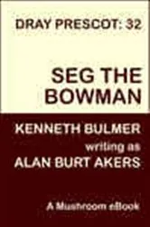 Book cover of Seg the Bowman by Alan Burt Akers
