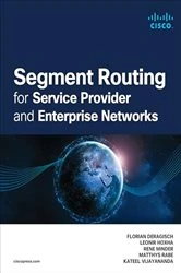 Book cover of Segment Routing for Service Provider and Enterprise Networks by Florian Deragisch
