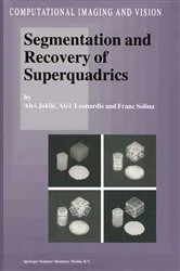 Book cover of Segmentation and Recovery of Superquadrics by Ales Jaklic