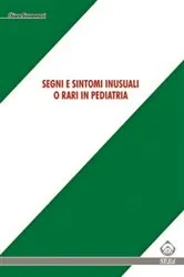 Book cover of Segni e sintomi inusuali o rari in pediatria by Chiara Giovannozzi