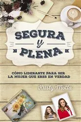 Book cover of Segura y plena by Kristy Motta
