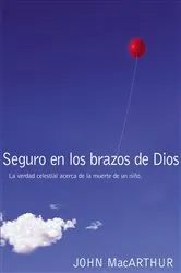 Book cover of Seguro en los brazos de Dios by John F. MacArthur