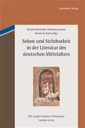Book cover of Sehen und Sichtbarkeit in der Literatur des deutschen Mittelalters by Ricarda Bauschke