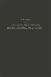 Book cover of Sehnenverletzungen und Sehnen-Muskeltransplantationen by A.N. Witt