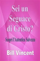 Book cover of Sei un Seguace di Cristo? by Bill Vincent